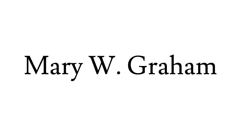 Mary W. Graham Mary W. Graham
