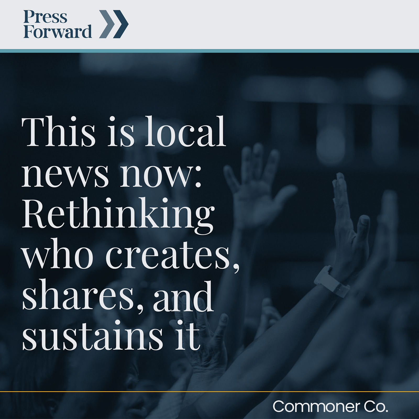 This is Local News Now: Rethinking Who Creates, Shares and Sustains. A report by Commoner funded by Press Forward.
