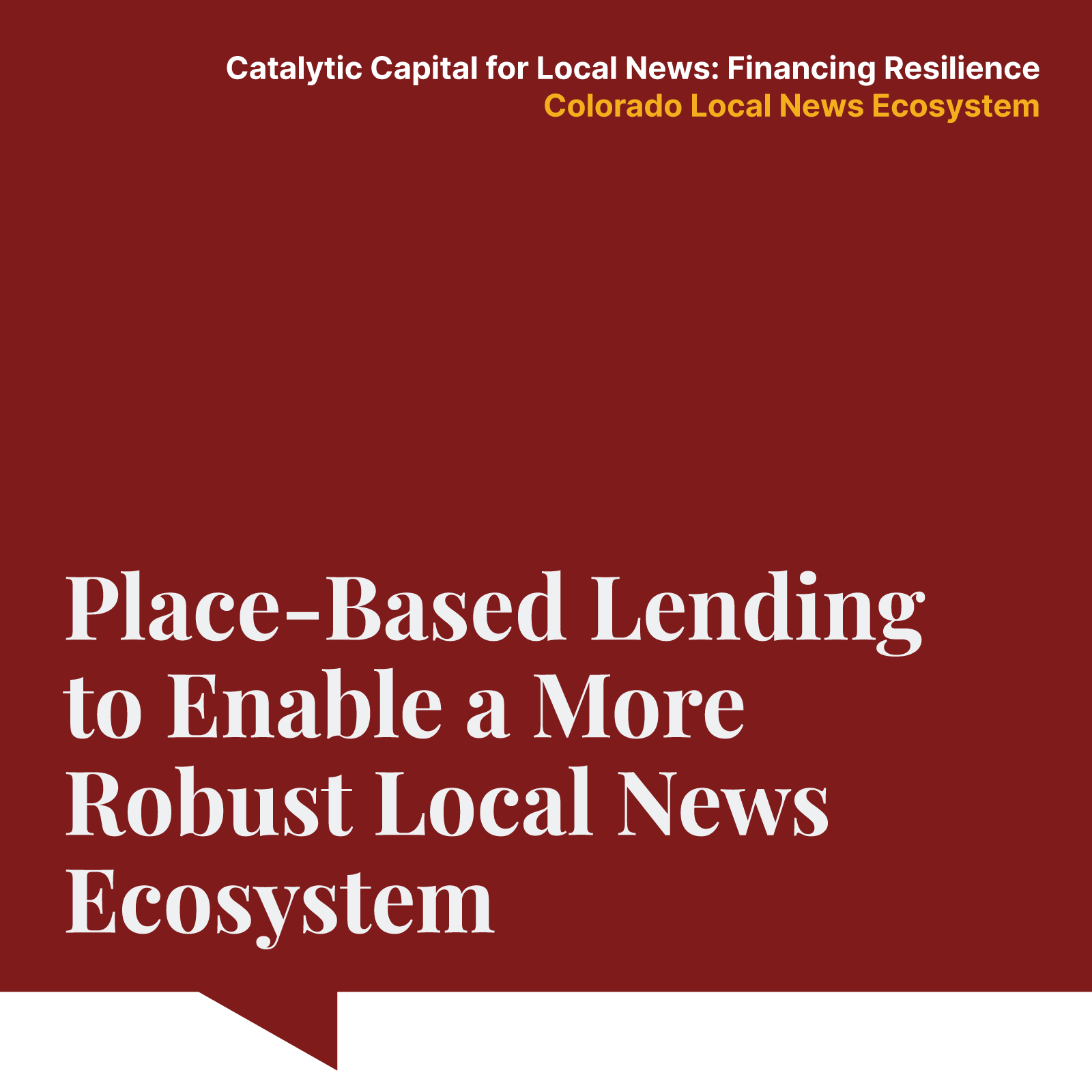 Place-based lending to enable a more robust local news ecosystem.