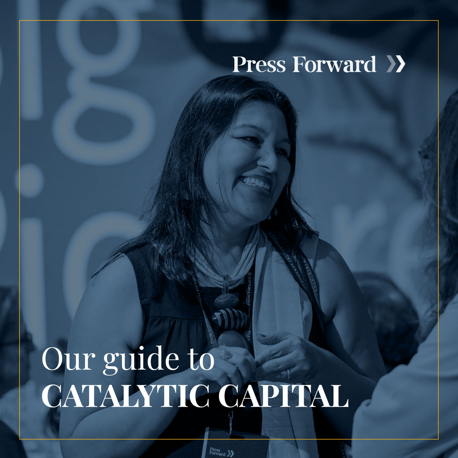Press Forward's guide to Catalytic Capital